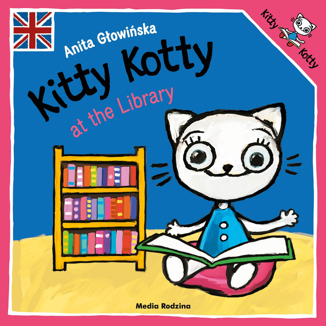 Kitty Kotty At The Library Anita Głowińska 0+ Media Rodzina (ENG)