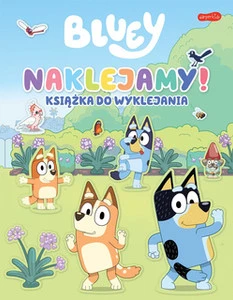 Bluey Naklejamy! Książka Do Wyklejania 3+ HarperKids