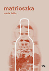 Matrioszka Marta Dzido Mamania