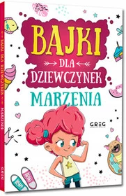 Bajki dla dziewczynek marzenia TW Greg