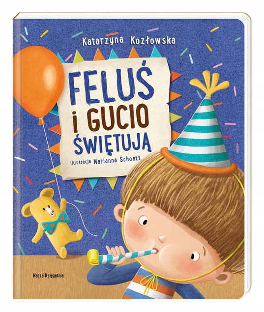 Książka Feluś i Gucio świętują. Katarzyna Kozłowska Nasza Księgarnia