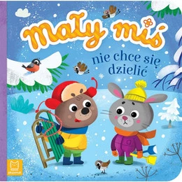 Mały Miś Nie Chce Się Dzielić Agnieszka Bator 0+Aksjomat 3841