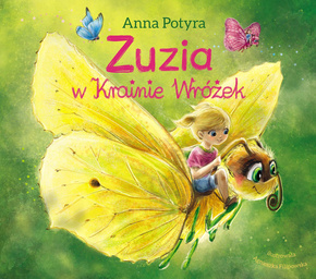 Zuzia W Krainie Wróżek Anna Potyra 3+ Skrzat