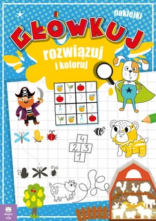 Główkuj Rozwiązuj I Koloruj + Naklejki BooksAndFun