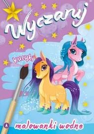 Wyczaruj kucyki. Malowanki wodne