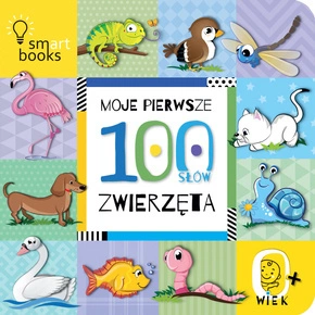 Moje Pierwsze 100 Słów Zwierzęta Nauka Mówienia 0+ SmartBooks