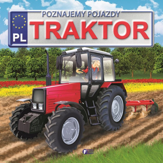 Poznajemy Pojazdy TRAKTOR 0+ Fenix