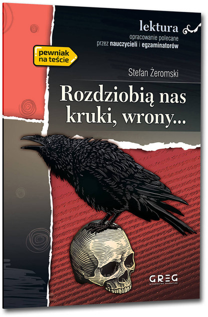 Rozdziobią nas kruki, wrony.. Żeromski Greg