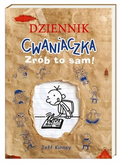 Dziennik Cwaniaczka Zrób To Sam! Jeff Kinney 6+ Nasza Księgarnia