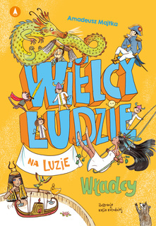 Wielcy Ludzie Na Luzie Władcy Amadeusz Majtka 7+ Skrzat