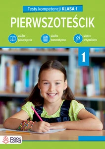 Pierwszoteścik Testy Kompetencji Klasa 1 Zadania Utrwalanie Bookolika