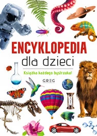 Encyklopedia dla dzieci Książka każdego bystrzaka!