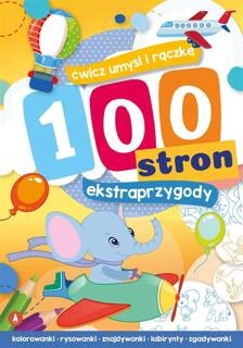 100 Stron Ekstraprzygody Kolorowanka Zgadywanka Labirynty 3+ Skrzat