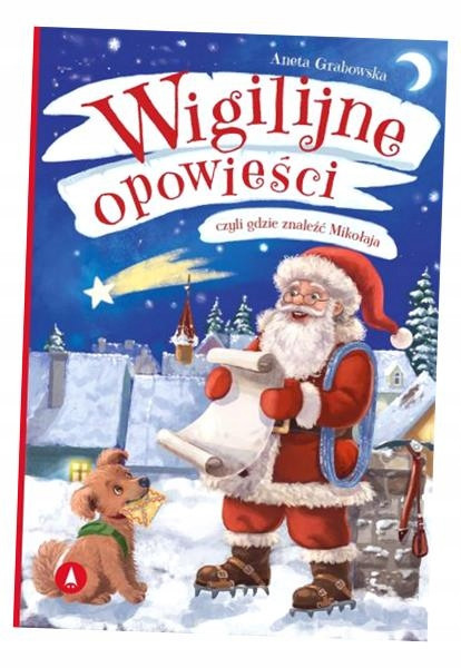 Wigilijne opowieści, czyli gdzie znaleźć Mikołaja Książka Świąteczna Skrzat