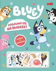 BLUEY Pobawmy Się Na Dworze! Książka Z Magnesami 3+ HarperKids