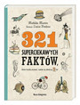 321 superciekawych faktów, które trzeba poznać