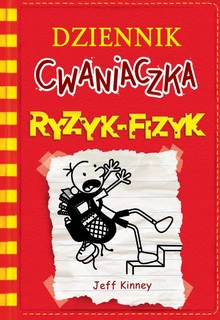 Dziennik Cwaniaczka Tom 11 Ryzyk-Fizyk Jeff Kinney 6+ Nasza Księgarnia