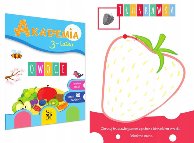 Akademia 3-Latka ZADANIA ĆWICZENIA Zwierzęta Rodzina Owoce Pory Roku 3+ SBM