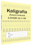 Kaligrafia zeszyt ćwiczeń Litery kl. I-III