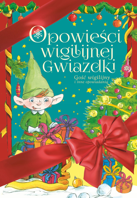 Opowieści Wigilijnej Gwiazdki Gość Wigilijny i Inne Opowiadania 4+ Skrzat