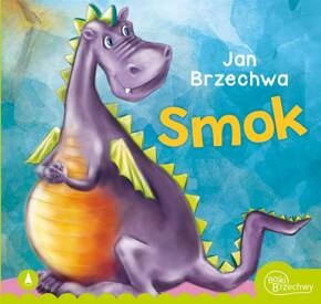 Smok Jan Brzechwa Bajki i Wierszyki 1+ Skrzat