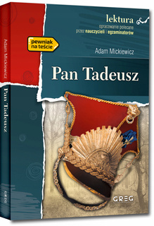 Lektura Pan Tadeusz Z Opracowaniem Adam Mickiewicz Greg