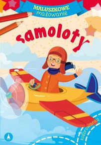 Kolorowanka Maluszkowe Malowanie Samoloty 2+ Skrzat