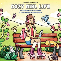 Cozy Girl Life.Przytulna Kolorowanka