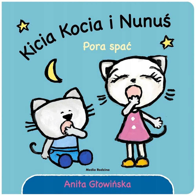 Kicia Kocia i Nunuś Pora Spać Anita Głowińska 0+ Media Rodzina