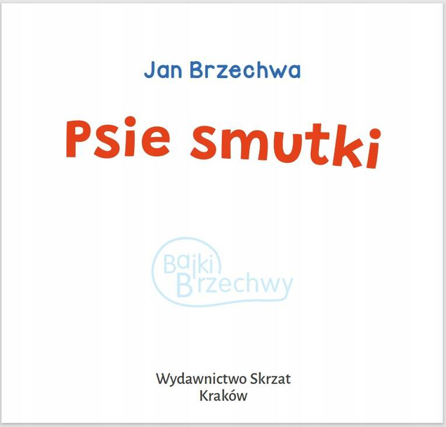 Psie Smutki Jan Brzechwa Bajki i Wierszyki 1+ Skrzat