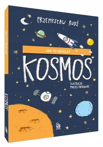 Jak To Działa? KOSMOS Przemysław Rudź SBM