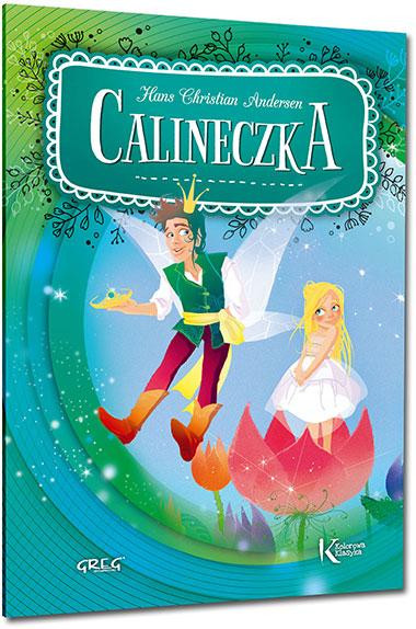 Calineczka Kolorowa Klasyka Hans Christian Andersen Greg