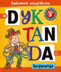 Dyktanda Ferdynanda. Ćwiczenia ortograficzne kl. 3