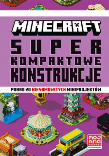 Minecraft Superkompaktowe Konstrukcje Thomas McBrien 8+ HarperKids