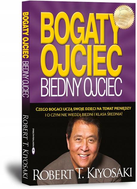 Bogaty Ojcien, Biedny Ojciec Robert T. Kiyosaki IPE