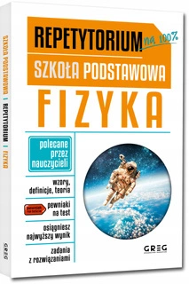 Repetytorium Szkoła Podstawowa Fizyka r. 2024 Greg