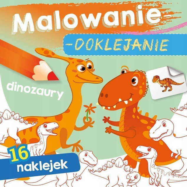 MALOWANKI KOLOROWANKI Z NAKLEJKAMI DINOZAURY