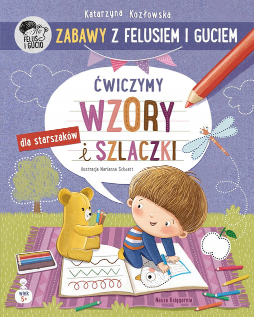 PAKIET Zabawy z Felusiem i Guciem Ćwiczymy Wzory Szlaczki Nasza Księgarnia