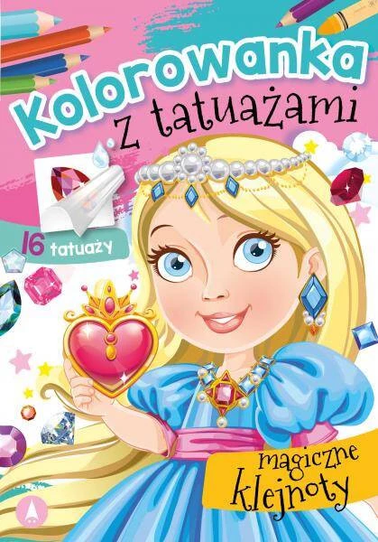 MALOWANKI KOLOROWANKI Z NAKLEJKAMI KOLOROWANKA Z TAUAŻAMI MAGICZNE KLEJNOTY