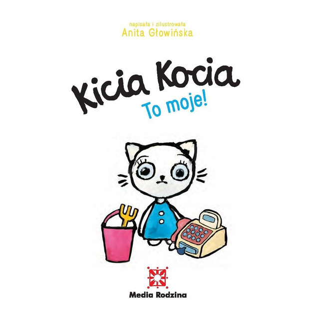 Kicia Kocia To Moje Anita Głowińska 3+ Media Rodzina