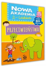 Nowa akademia 2-latka. Przeciwieństwa