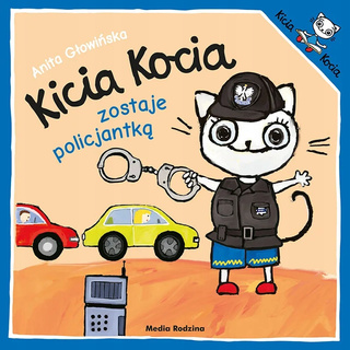 Kicia Kocia Zostaje Policjantką Anita Głowińska 2+ Media Rodzina
