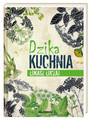 NASZA KSIĘGANIA Dzika kuchnia