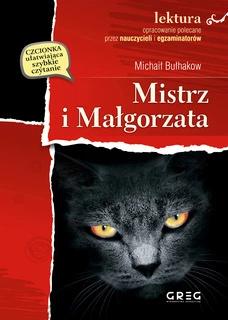 Mistrz i Małgorzata Michaił Bułhakow Ze STRZESZCZENIEM i Opracowaniem BR