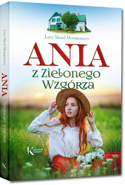 Ania Z Zielonego Wzgórza Kolorowa Klasyka Lucy Maud Montgomery BR Greg