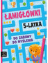 Łamigłówki 5-latka. Do zabawy do myślenia