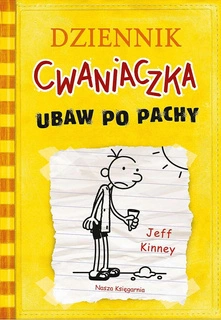 Dziennik Cwaniaczka Ubaw Po Pachy Jeff Kinney 6+ Nasza Księgarnia