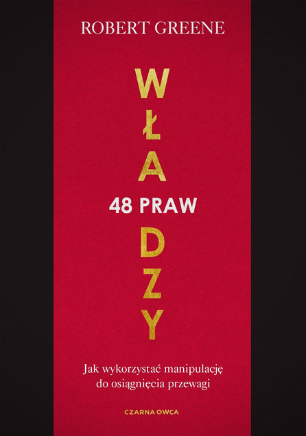 48 praw władzy Jak wykorzystać manipulację Robert Greene wyd. Czarna Owca