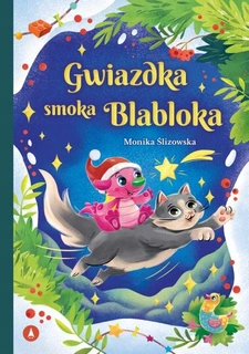 Gwiazdka Smoka Blabloka Monika Ślizowska 5+ Skrzat