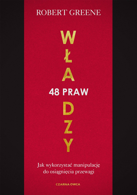 48 praw władzy Jak wykorzystać manipulację Robert Greene wyd. Czarna Owca